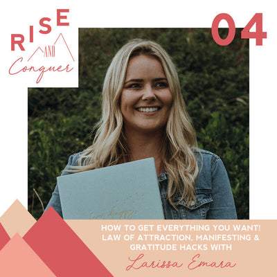 Ep 4: How to get anything you want!! Law of attraction, manifesting & gratitude hacks with Larissa Emara
